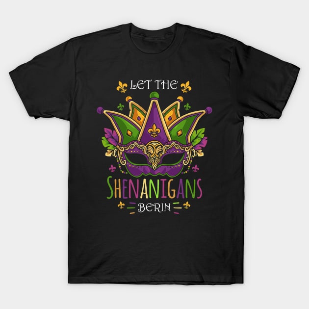 Mardi Gras Costume Let The ShenanigansT-Shirt T-Shirt by samirysf